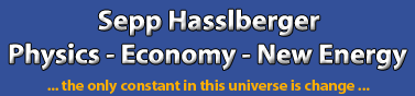 Sepp Hasslberger - Physics, Economy, New Energy